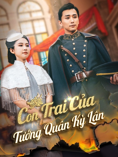 Con trai của Tướng Quân Kỳ Lân