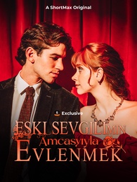 Eski Sevgilimin Amcasıyla Evlenmek