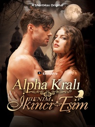 Alpha Kralı Benim İkinci Eşim