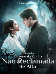 Retorno da Rainha Não Reclamada de Alfa