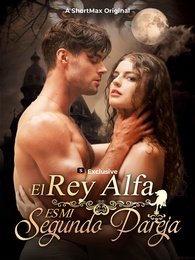 [Doblado]El Rey Alfa Es Mi Segundo Pareja
