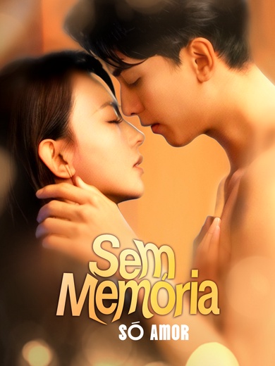 Sem Memória, Só Amor
