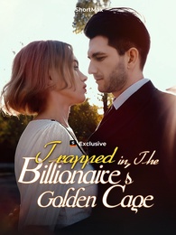 Trapped in the Billionaire's Golden Cage