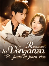 [Doblado]Renacer, la venganza junto al joven rico