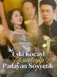 Eski Kocayı Tekmeleyip Parlayan Sosyetik