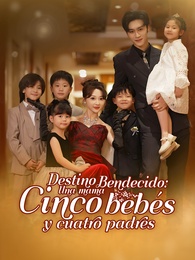 [Doblado]Destino Bendecido: Una mamá, cinco bebés y cuatro padres