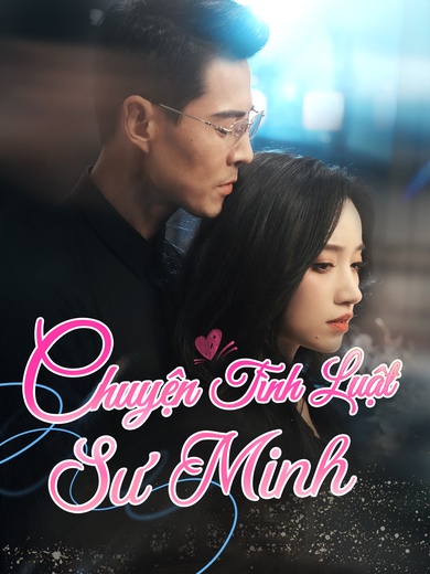 [Lồng tiếng]Chuyện Tình Luật Sư Minh