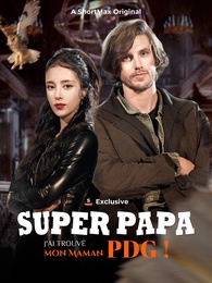 Super Papa, j'ai trouvé mon Maman PDG !
