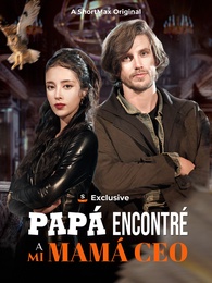 Papá, encontré a mi mamá CEO