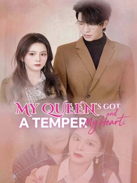 My Queen's Got a Temper—and My Heart