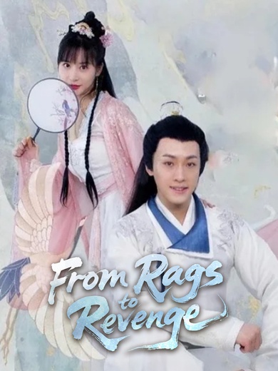 From Rags to Revenge