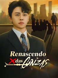 [Dublado] Renascendo das Cinzas