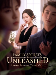 Family Secrets Unleashed: Sophie Preston Turns Cold