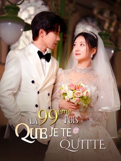 La 99ème fois que je te quitte