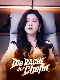 Die Rache der Chefin