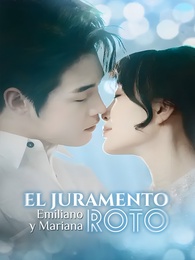 El Juramento Roto: Emiliano y Mariana