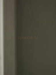 Episodio 12 - Cuando el engaño se vuelve amor