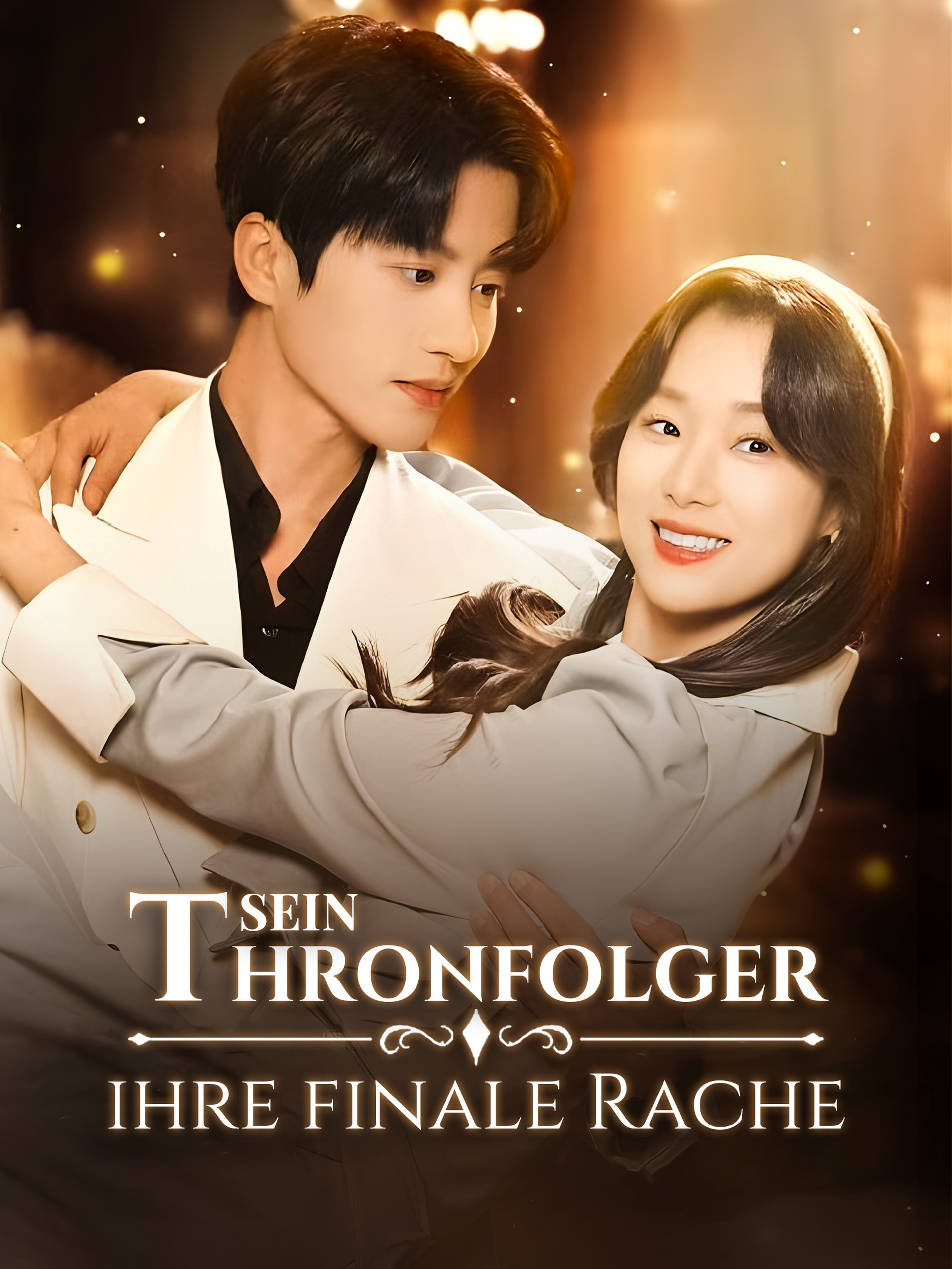 Sein Thronfolger, ihre finale Rache