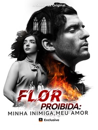 Flor proibida: minha inimiga, meu amor