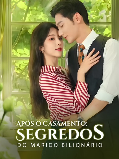 Após o Casamento: Segredos do Marido Bilionário
