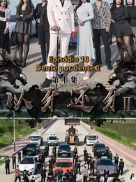 Episódio 10 - Dente por Dente II