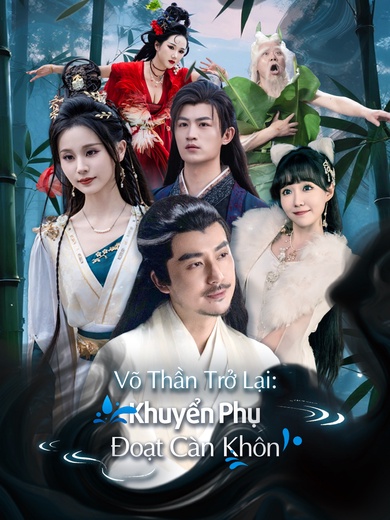 Võ Thần Trở Lại: Khuyển Phụ Đoạt Càn Khôn