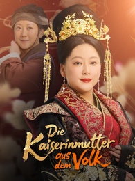 Die Kaiserinmutter aus dem Volk