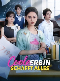 Coole Erbin schafft alles