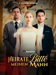 Heirate bitte meinen Mann