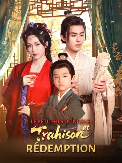 Le Petit-fils du Noble: Trahison et Rédemption