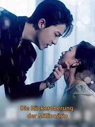Die Rückeroberung der Millionärin - Episode 1