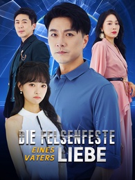 Die felsenfeste Liebe eines Vaters