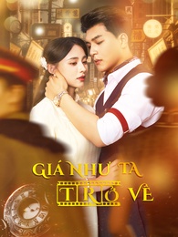 Giá Như Ta Trở Về
