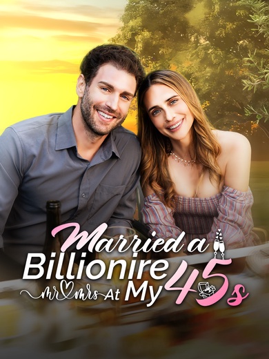 Married a Billionaire at My 45s