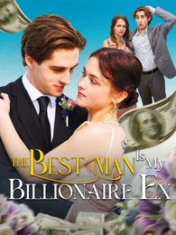 The Best Man Is My Billionaire Ex