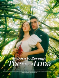 Reborn to Revenge: The Betrayed Luna