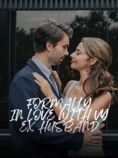 Formally in Love with My Ex-Husband