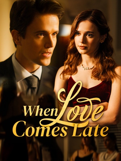 When Love Comes Late