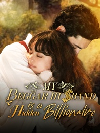 My Beggar Husband is a Hidden Billionaire