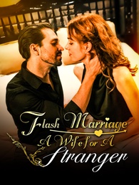 Flash Marriage A Wife for A Stranger