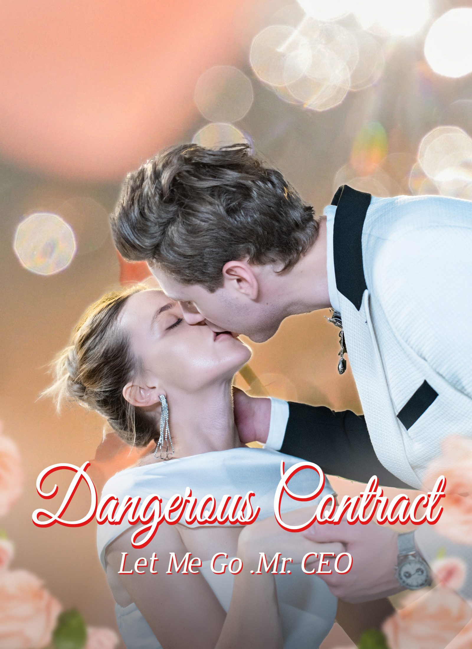 Dangerous Contract: Let Me Go, Mr. CEO
