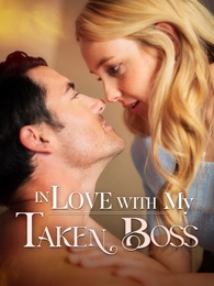 In Love with My Taken Boss