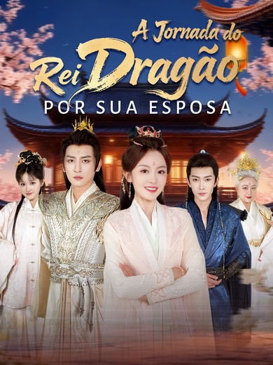 A Jornada do Rei Dragão por Sua Esposa