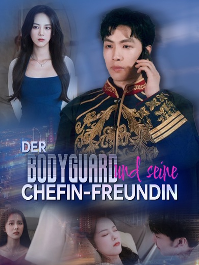 Der Bodyguard und seine Chefin-Freundin
