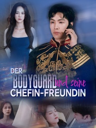 Der Bodyguard und seine Chefin-Freundin