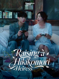 Raising a Hikikomori Heiress