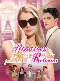 [Dublado] Renascer: A princesa retorna