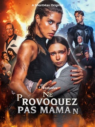 [Doublé]Ne provoquez pas Maman