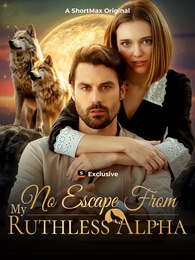 No Escape From My Ruthless Alpha