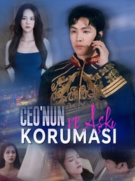 CEOnun Koruması ve Aşkı